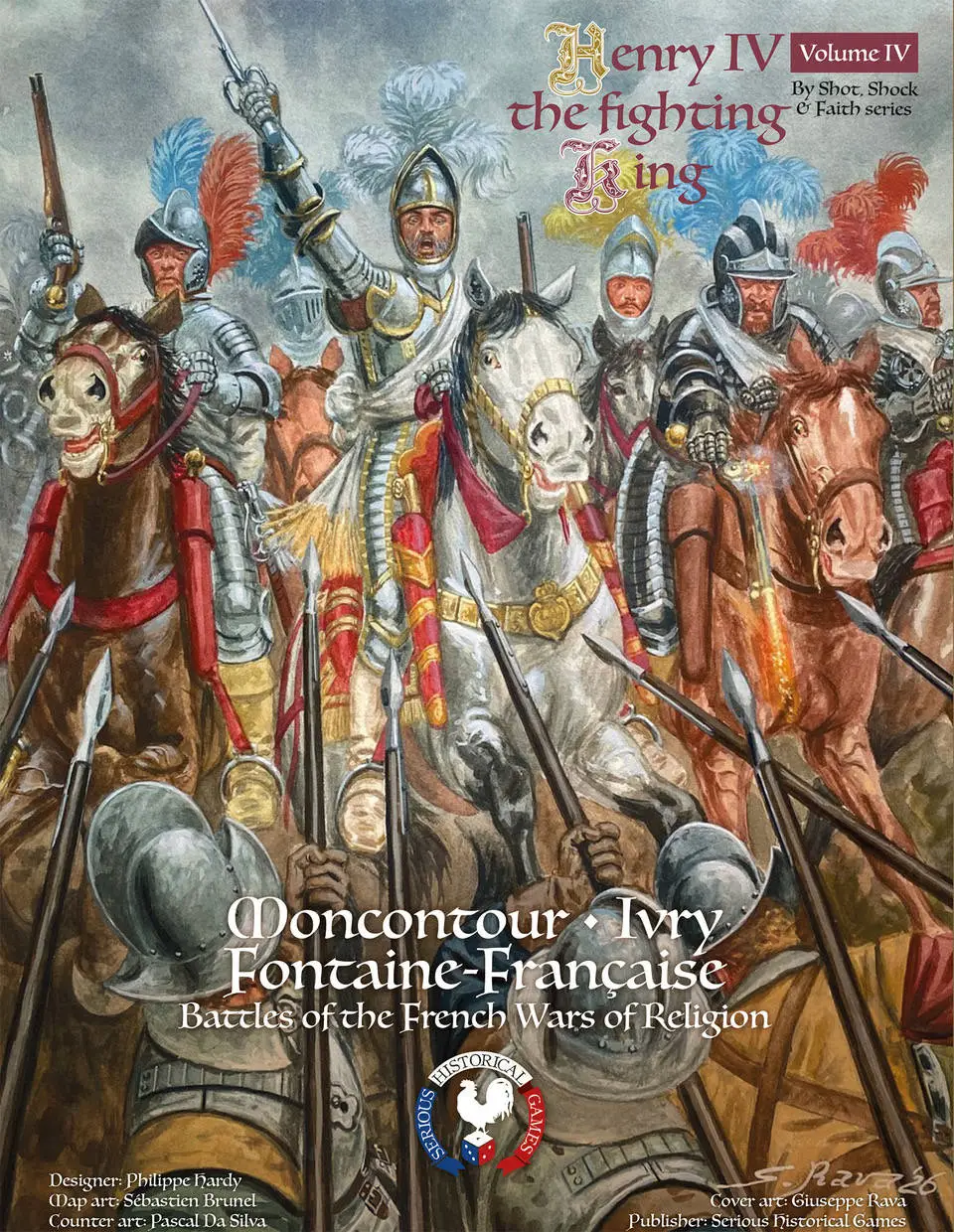 Henri IV: The Fighting King - Moncontour 1569 · Ivry 1590 · Fontaine-Française 1595